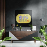 Never Give Up Brushed Aluminium Dibond Wall Art.
